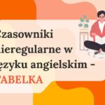 czasowniki nieregularne angielski czasowniki nieregularne tabela angielski czasowniki nieregularne tabela czasowników nieregularnych irregular verbs po angielsku lista czasowników nieregularnych angielski czasowniki nieregularne tabela nauka czasowników nieregularnych czasowniki nieregularne angielski lista z tłumaczeniem 100 czasowników nieregularnych po angielsku jak nauczyć się czasowników nieregularnych najczęstsze czasowniki nieregularne przykłady czasowników nieregularnych 3 formy czasownika po angielsku past simple past participle irregular verbs chart with translation angielskie czasowniki nieregularne PDF szybka nauka czasowników nieregularnych