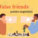 false friends angielski fałszywi przyjaciele angielski polsko-angielskie false friends angielski false friends lista angielskie słowa podobne do polskich angielski fałszywi przyjaciele trudne słowa w angielskim angielskie słowa, które znaczą coś innego najczęstsze false friends po angielsku lista false friends z tłumaczeniem różnice między angielskim a polskim błędy w tłumaczeniu z angielskiego na polski jak nie mylić podobnych słów po angielsku mylące słowa angielsko-polskie przykłady false friends w języku angielskim angielski dla Polaków – najczęstsze pułapki słowa pułapki w języku angielskim False Friends w języku angielskim – lista słów, które mogą Cię zmylić Poznaj najczęstsze false friends w języku angielskim – słowa, które wyglądają jak polskie, ale znaczą coś zupełnie innego. Zobacz listę i unikaj błędów!