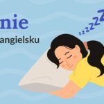 jak powiedzieć spać po angielsku idiomy związane ze snem po angielsku sleep vs asleep po angielsku słownictwo: sen, spanie, zmęczenie jak opisać zmęczenie po angielsku rozmowa o śnie po angielsku słownictwo do opisu snu i spania nauka angielskiego – temat sen słówka angielskie sen i odpoczynek przydatne zwroty o spaniu po angielsku sen po angielsku słownictwo o śnie po angielsku angielski sen vocabulary sleep słowa związane ze snem po angielsku angielski: sen i spanie sleep po angielsku