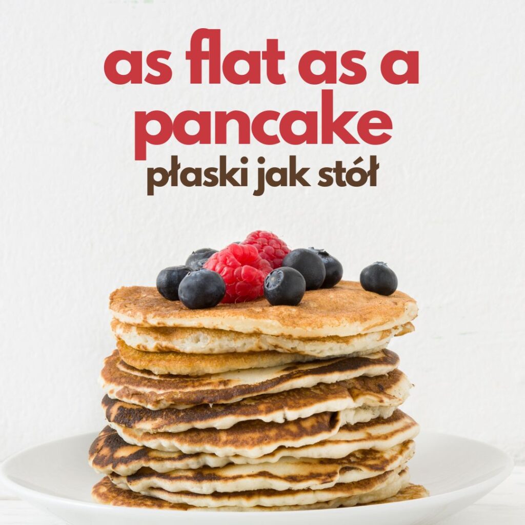 As flat as a pancake