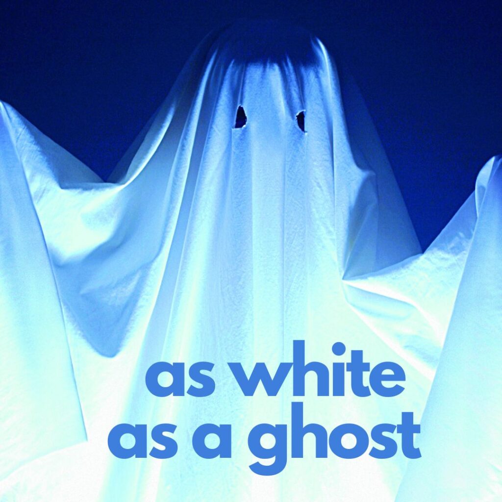 As white as a ghost