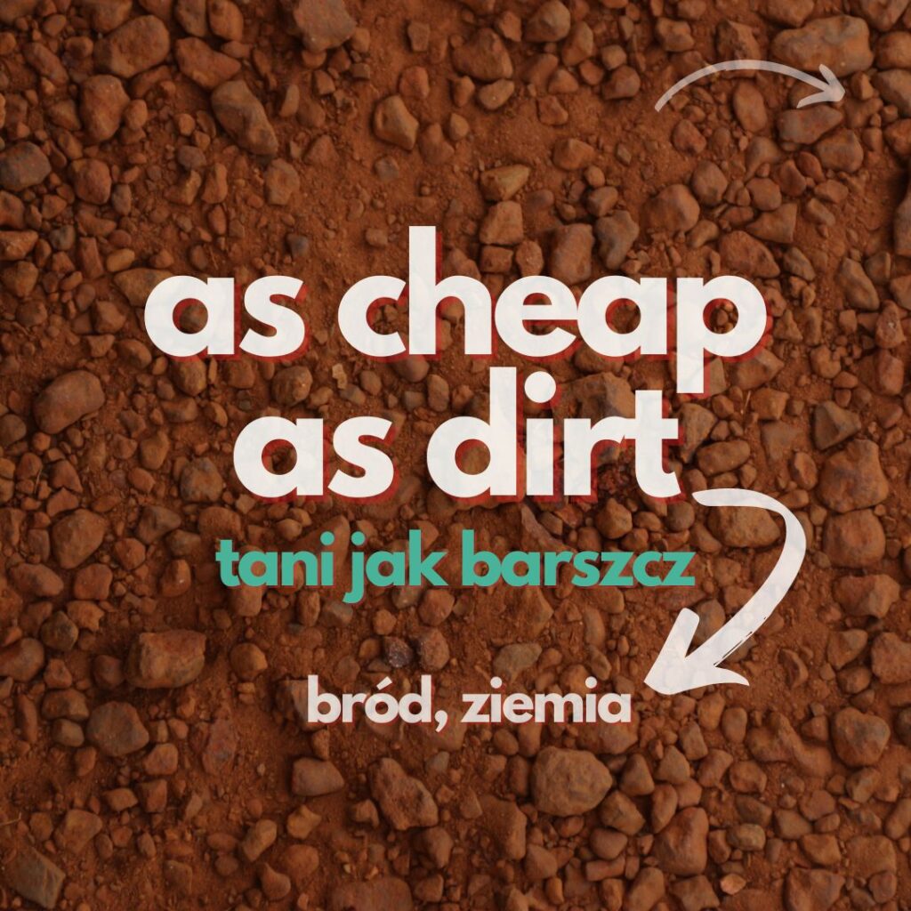 As cheap as dirt