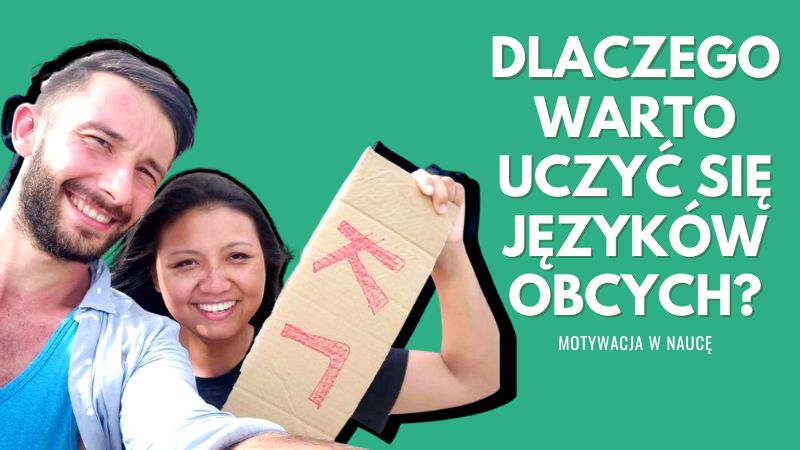 Dlaczego warto uczyć się języków obcych?