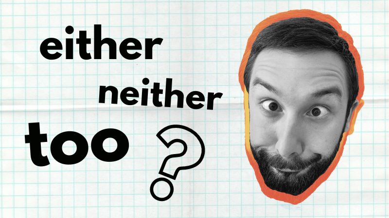 Too, either, neither