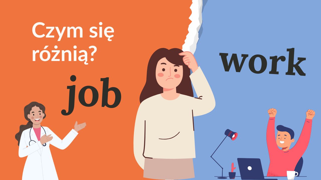 Work czy Job? Poznaj różnicę i nie popełniaj błędów!