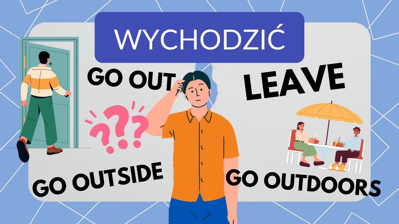 wychodzić po angielsku leave znaczenie go out vs go outside go outdoors przykład angielski codzienne zwroty jak powiedzieć „wychodzić” po angielsku różnica leave go out go outside go outdoors Co oznacza leave po angielsku? Jaka jest różnica między go out a go outside? Kiedy używamy go outdoors? Czy leave zawsze oznacza wychodzenie z domu? Przykłady zdań z leave, go out, go outside, go outdoors.